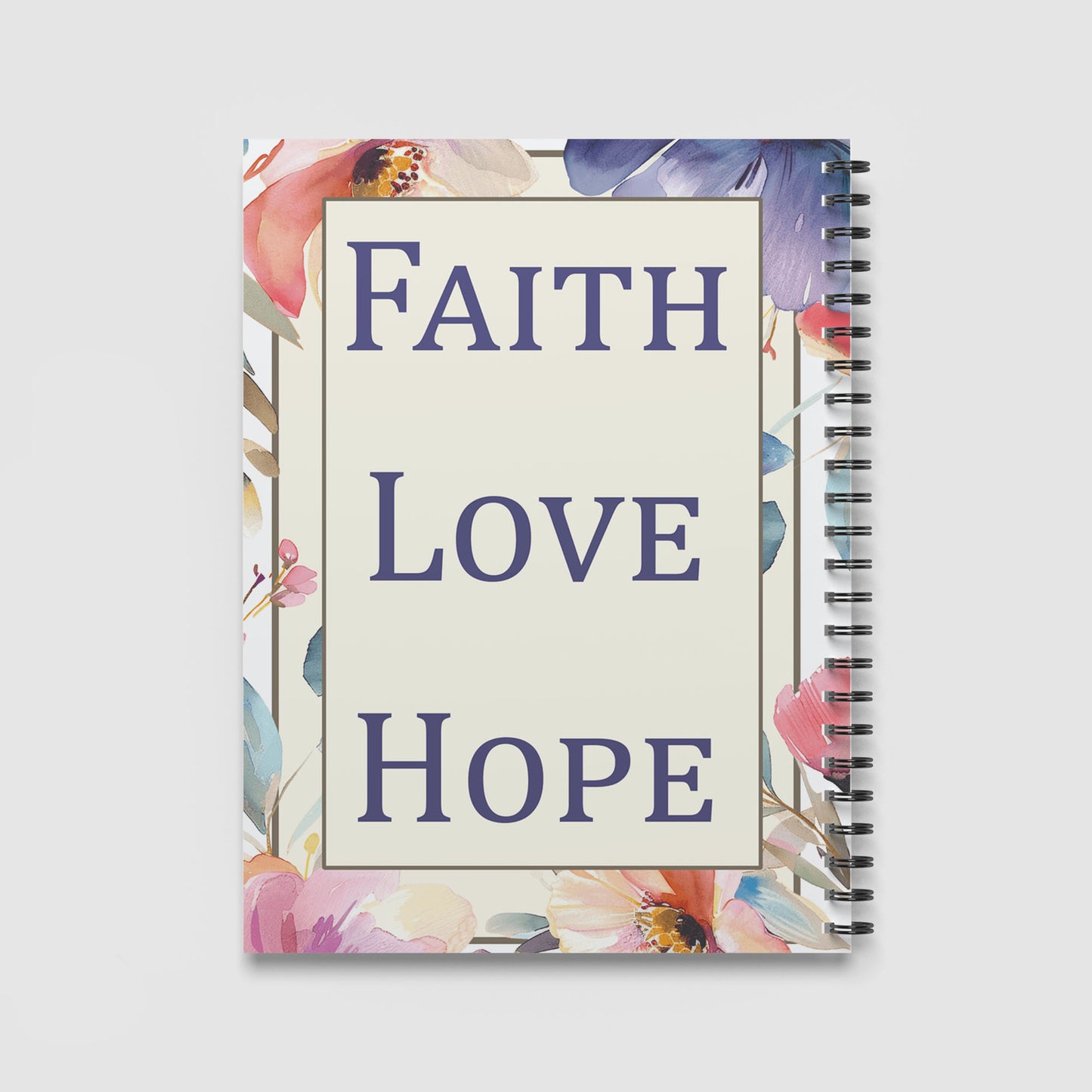 Spiral Notebook A4 - Watercolor botanical artwork with blooming flowers in blush and blue tones with Faith Love Hope text
