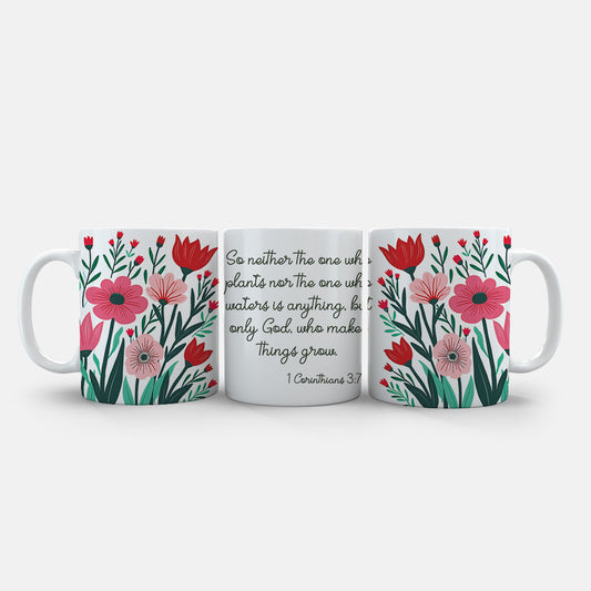 Ceramic Mug 11oz White - Pink gerberas and red tulips with green foliage surrounding handwritten scripture quote from 1 Corinthians 3:7