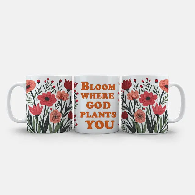 Bloom Where God Plants You Mug